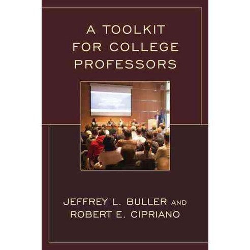 A Toolkit for College Professors, Rowman & Littlefield Pub Inc