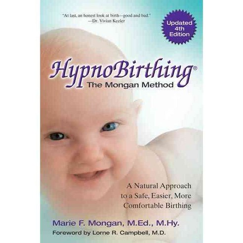 Hypnobirthing: The Mongan Method: The Natural Instinctive Approach to Safer Easier More Comfortable Birthing, Hci