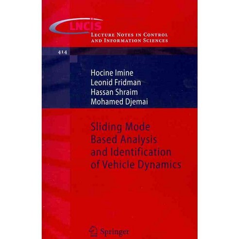 Sliding Mode Based Analysis and Identification of Vehicle Dynamics, Springer Verlag