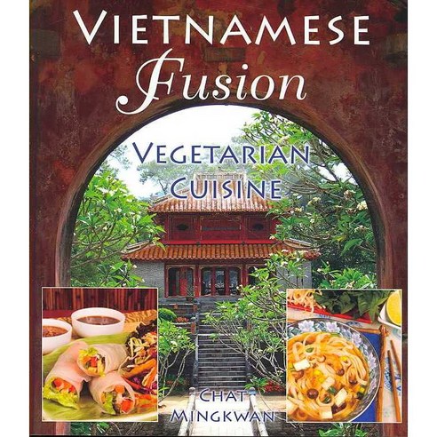 Vietnamese Fusion: Vegetarian Cuisine, Book Pub Co