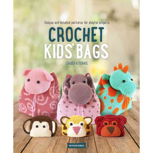 Crochet Kids'' Bags: Unique and Detailed Patterns for Playful Projects, Meteoor Books
