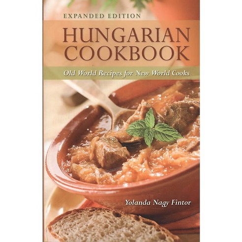 Hungarian Cookbook: Old World Recipes for New World Cooks, Hippocrene Books
