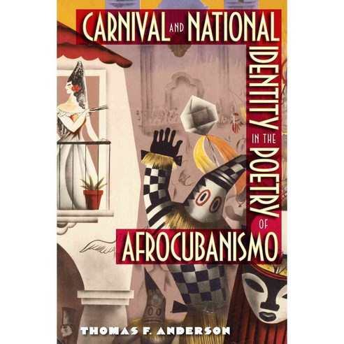 Carnival and National Identity in the Poetry of Afrocubanismo Paperback, University Press of Florida