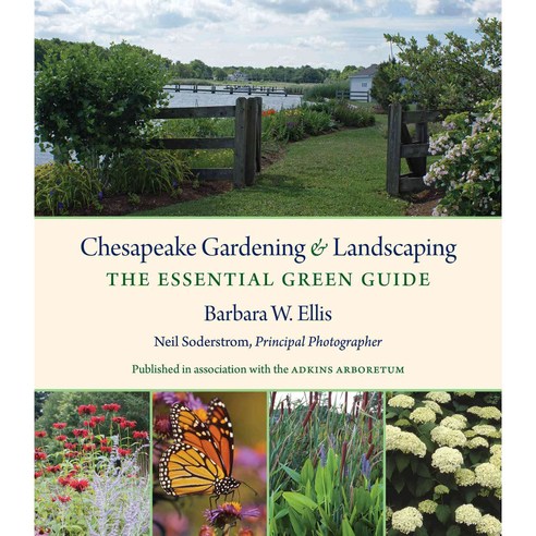 Chesapeake Gardening & Landscaping: The Essential Green Guide, Univ of North Carolina Pr
