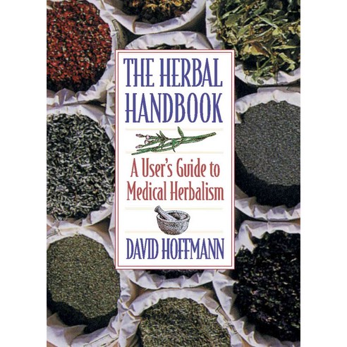 The Herbal Handbook: A User''s Guide to Medical Herbalism, Healing Arts Pr