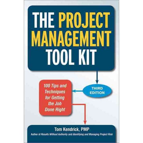 The Project Management Tool Kit: 100 Tips and Techniques for Getting the Job Done Right, Amacom Books
