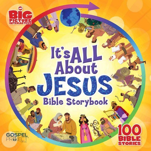 It''s All About Jesus Bible Storybook: 100 Bible Stories, B & H Kids