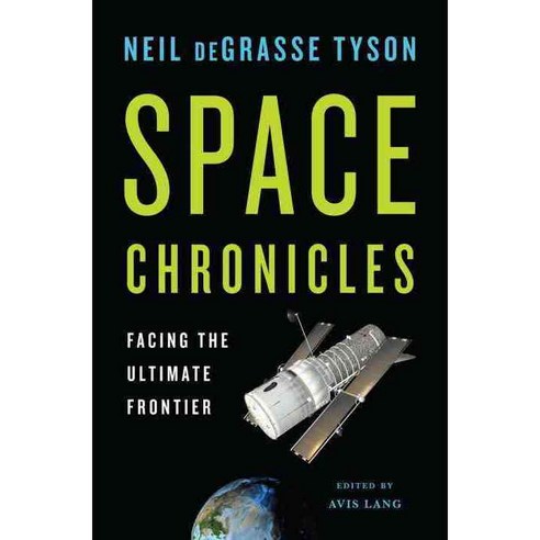 Space Chronicles: Facing the Ultimate Frontier, W W Norton & Co Inc