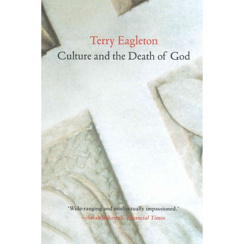 Culture and the Death of God, Yale Univ Pr