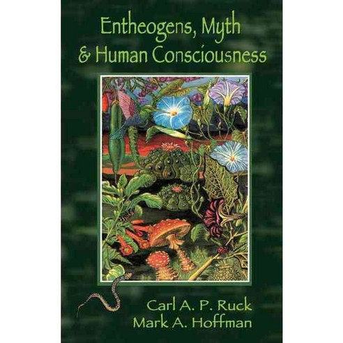 Entheogens Myth & Human Consciousness, Ronin Pub