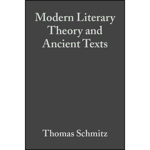 Modern Literary Theory and Ancient Texts: An Introduction, Blackwell Pub