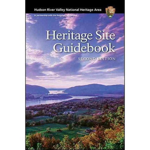 Hudson River Valley National Heritage Area: Heritage Site Guidebook, Hudson River Valley Greenway