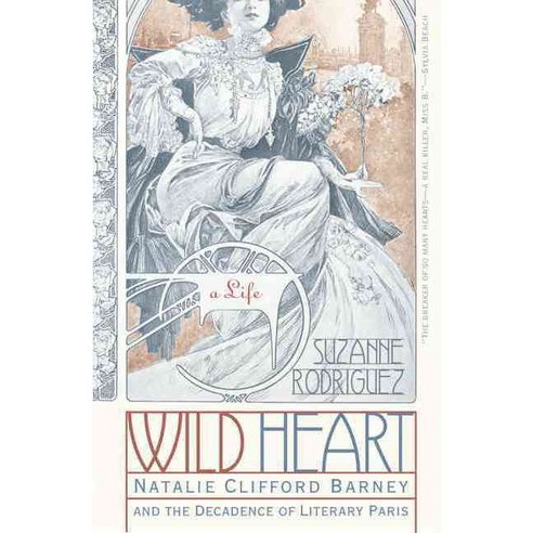 Wild Heart: A Life : Natalie Clifford Barney and the Decadence of Literary Paris, Perennial