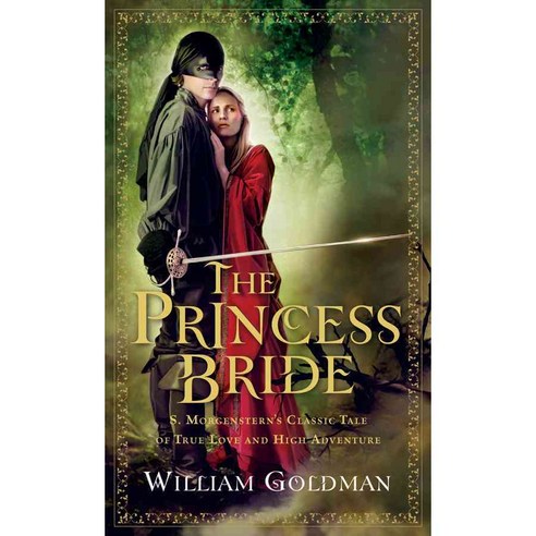 The Princess Bride: S. Morgenstern''s Classic Tale of True Love and High Adventure, Mariner Books