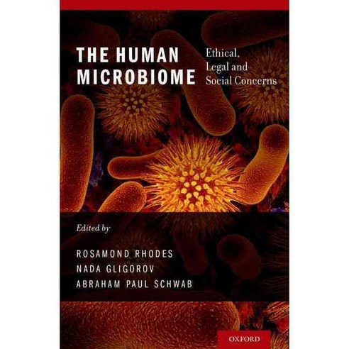 The Human Microbiome: Ethical Legal and Social Concerns, Oxford Univ Pr