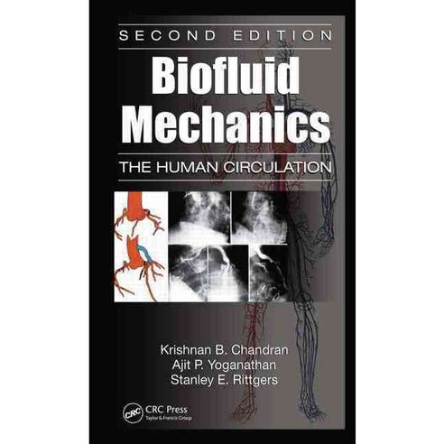 Biofluid Mechanics: The Human Circulation Hardcover, CRC Press