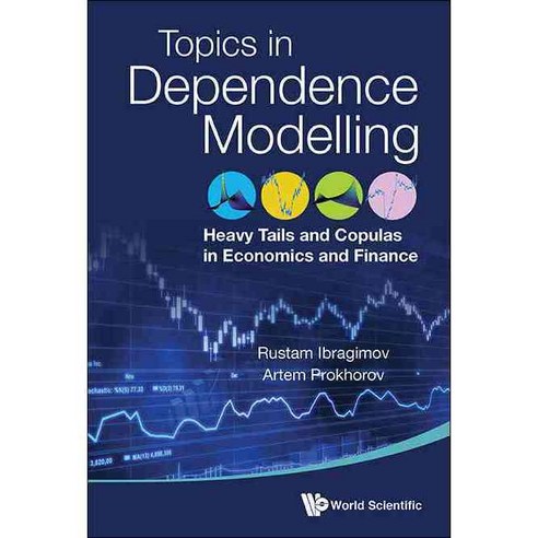 Heavy Tails and Copulas: Topics in Dependence Modelling in Economics and Finance, World Scientific Pub Co Inc