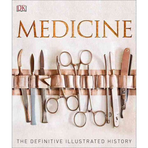 Medicine: The Definitive Illustrated History, Dk Pub