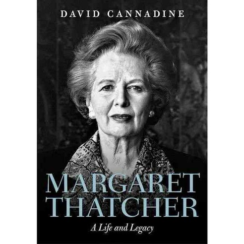 Margaret Thatcher:A Life and Legacy, Oxford University Press, USA