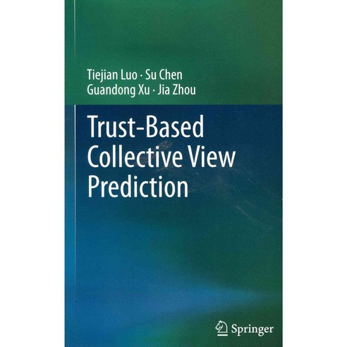 Trust-Based Collective View Prediction, Springer-Verlag New York Inc