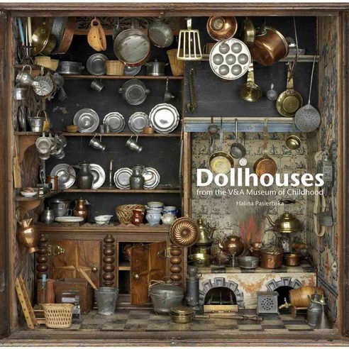 Dollhouses: From the V&A Museum of Childhood, Victoria & Albert Pubns