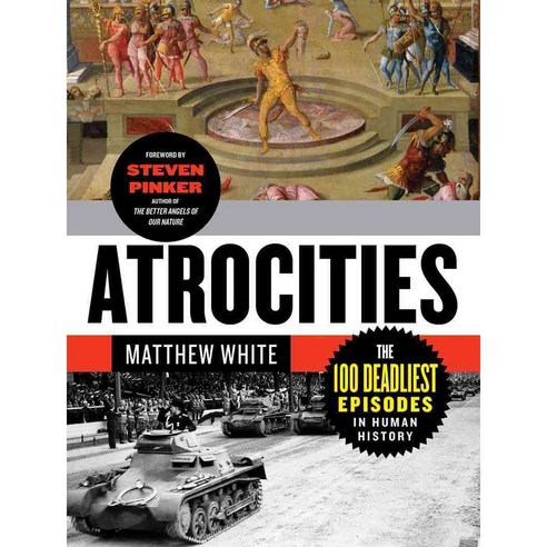Atrocities: The 100 Deadliest Episodes in Human History, W W Norton & Co Inc