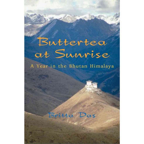 Buttertea at Sunrise: A Year in the Bhutan Himalaya, Dundurn Pr Ltd