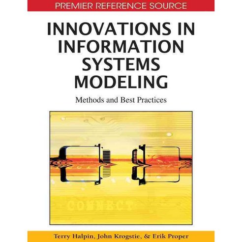 Innovations in Information Systems Modeling: Methods and Best Practices, Information Science Reference