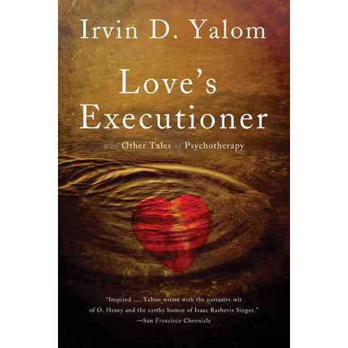 Love''s Executioner: And Other Tales of Psychotherapy, Basic Books