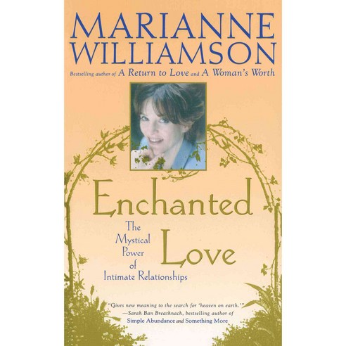 Enchanted Love: The Mystical Power of Intimate Relationships, Simon & Schuster