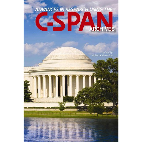 Advances in Research Using the C-Span Archives, Purdue Univ Pr