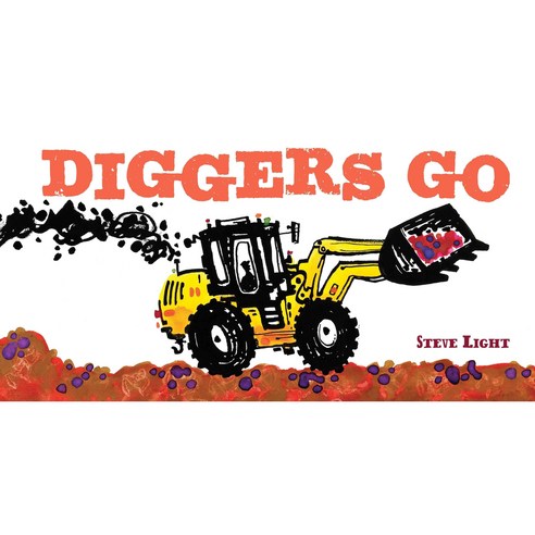 Diggers Go, Chronicle Books Llc