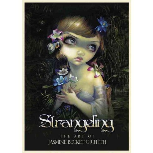 Strangeling: The Art of Jasmine Becket-Griffith, Llewellyn Worldwide Ltd