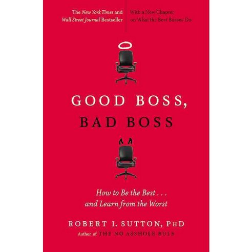 Good Boss Bad Boss: How to Be the Best... and Learn from the Worst, Business Plus