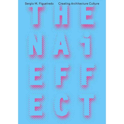 The Nai Effect: Creating Architecture Culture, Nai Uitgevers Pub