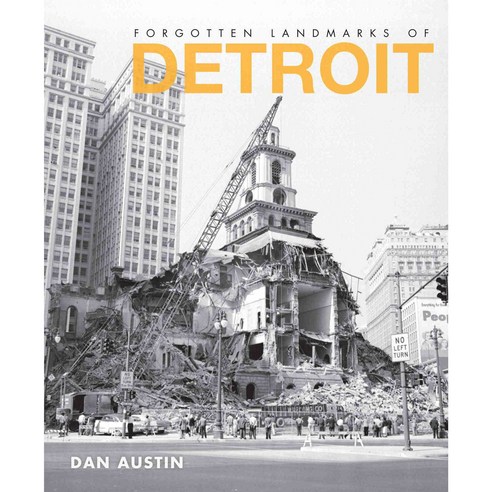 Forgotten Landmarks of Detroit, History Pr
