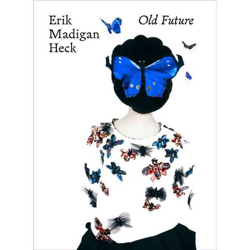 Erik Madigan Heck: Old Future, Harry N Abrams Inc