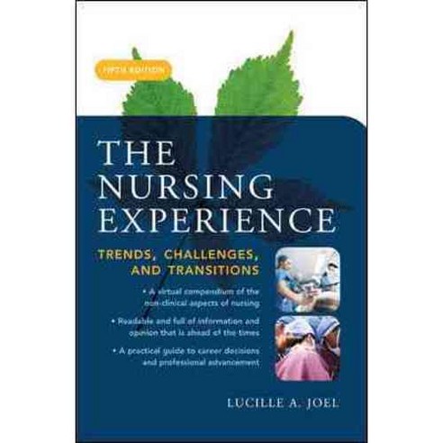 The Nursing Experience: Trends Challenges And Transitions, McGraw-Hill Professional Pub