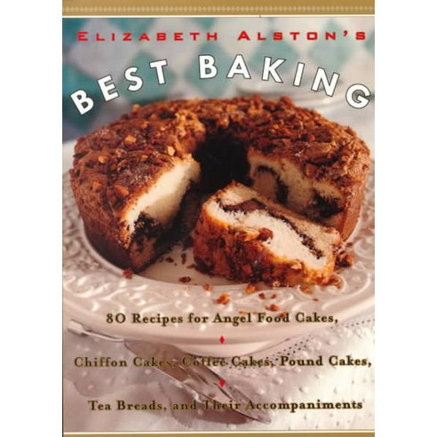 Elizabeth Alston''s Best Baking, William Morrow Cookbooks