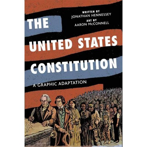 The United States Constitution: A Graphic Adaptation, Hill & Wang Pub