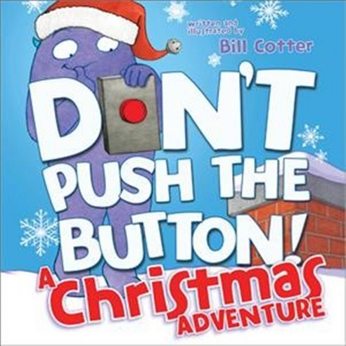 Don''t Push the Button! A Christmas Adventure, Sourcebooks Jabberwocky, Bill cotter