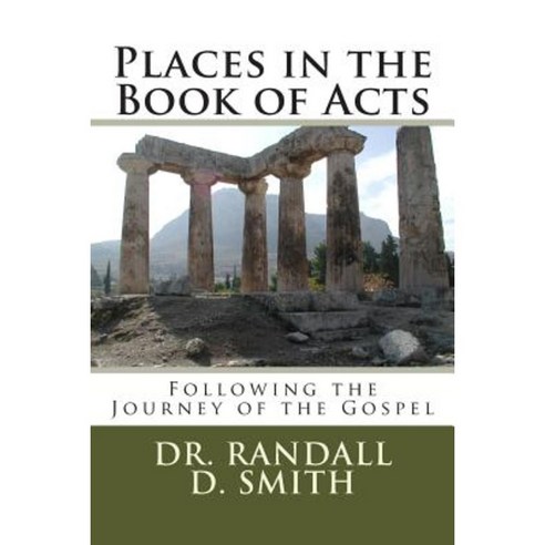 Places in the Book of Acts: Following the Journey of the Gospel Paperback, Gcbi Publications