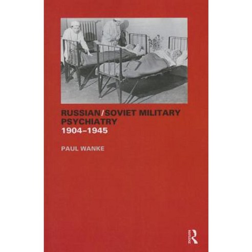 Russian/Soviet Military Psychiatry 1904-1945 Paperback, Routledge