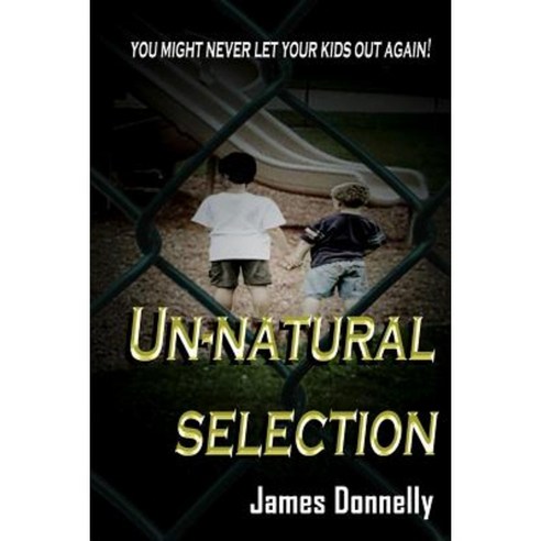 Un-Natural Selection Paperback, James Donnelly