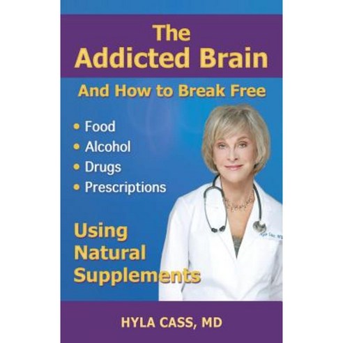 The Addicted Brain: How to Break Free Paperback, Biobalance International