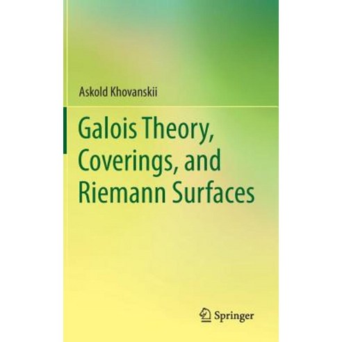 Galois Theory Coverings and Riemann Surfaces Hardcover, Springer
