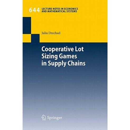 Cooperative Lot Sizing Games in Supply Chains Paperback, Springer