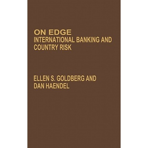 On Edge: International Banking and Country Risk Hardcover, Praeger