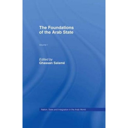 The Foundations of the Arab State Hardcover, Routledge