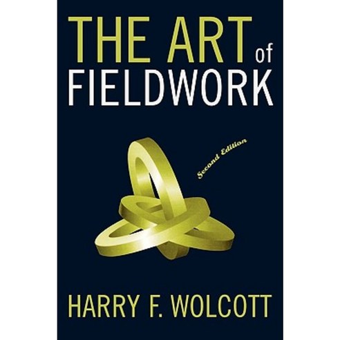 The Art of Fieldwork Paperback, Altamira Press